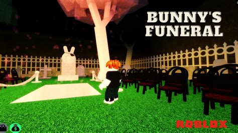 [CITY] Bunny\'s Funeral - Roblox