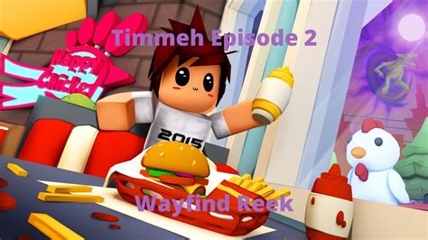 [Episode 2] TIMMEH! - Roblox