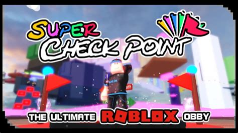 [FIXED] Super Check Point! - Roblox