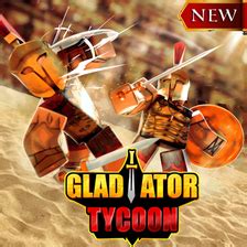 [NEW] Gladiator Tycoon - Roblox