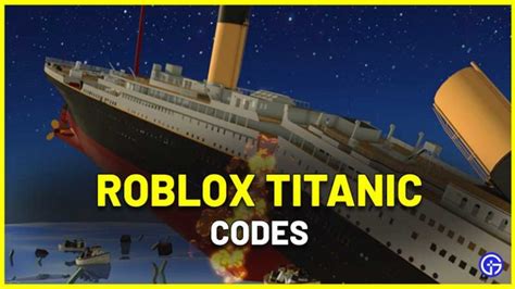 [New] Roblox Titanic Codes List - June 2023 - Super Easy