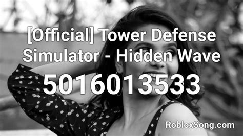 [Official] Tower Defense Simulator - Hidden Wave Roblox Song Id