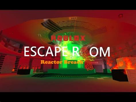 [REACTOR] ESCAPE - Roblox