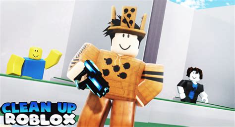 [SOON] Clean Up Roblox! - Roblox