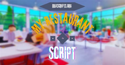 [UPDATED] My Restaurant Script 2023 - Free Roblox Scripts
