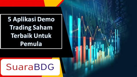 demo trading saham berguna untuk investor baru