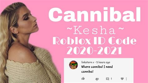 ||φ|| kesha - cannibal Roblox ID - Roblox Music Code - YouTube