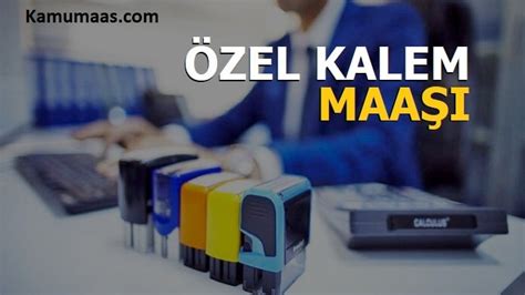 özel kalem müdürü maaşı