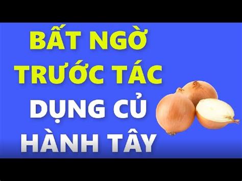 ăn hành có tác dụng gì