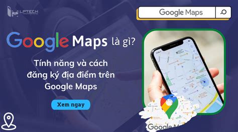 đăng ký địa điểm trên google map
