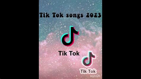 שירים של טיק טוק 2023