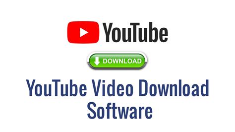 यूट्यूब वीडियो डाउनलोड सॉफ्टवेयर