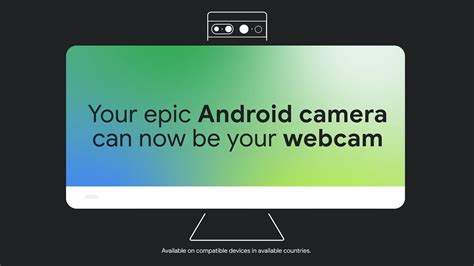 ‘Device as Webcam’ Feature to Coming to Android