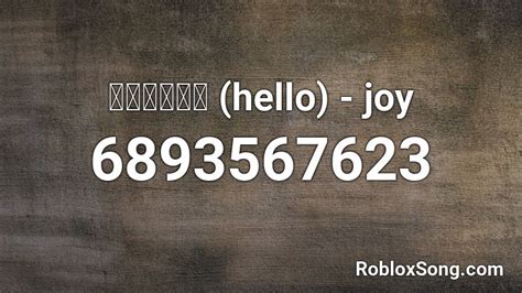 안녕 (hello) - joy Roblox ID - Roblox music codes