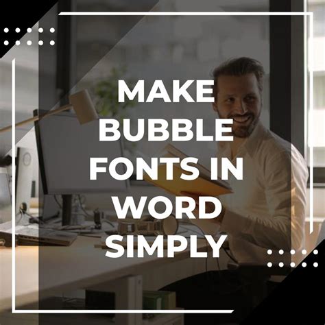 Bubble Fonts: Creating