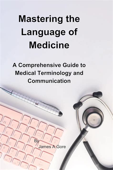  A Comprehensive Guide to Mastering Medical Terminology 