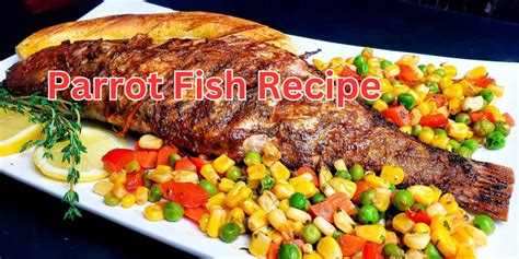 Delicious Parrot Fish Recipes To Try Out