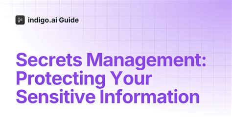Secrets Management: Protecting Sensitive Information