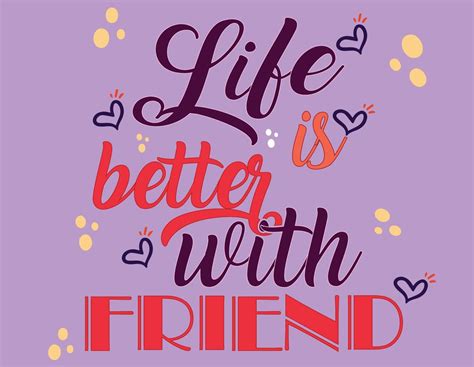 Strong Friends Make Life Better