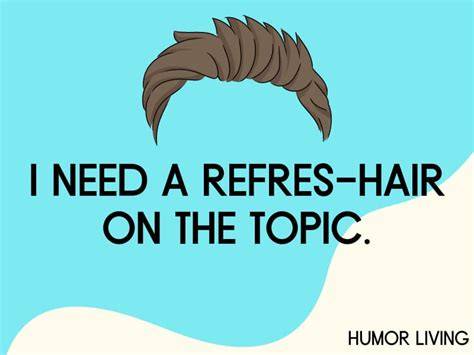 The Hair-itage of Humor