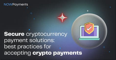 cryptocurrency payment solutions