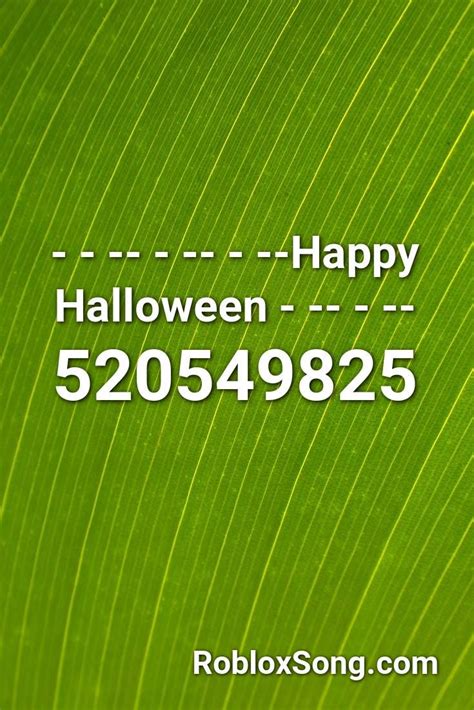 - - -- - -- - --happy Halloween - -- - -- Roblox ID - Roblox Music Codes 