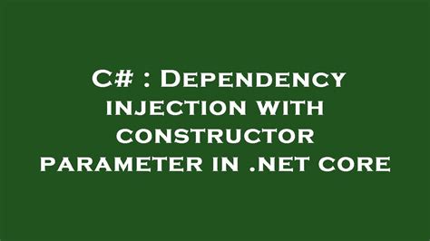 .net dependency injection with constructor parameters