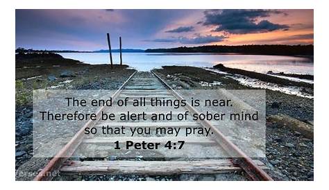 1 Pierre 4 7 The Living... — Serving For God’s Glory Peter (NKJV
