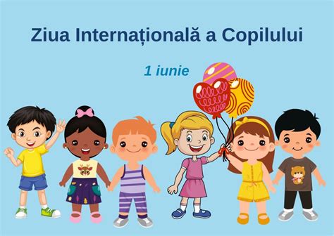 1 iunie ziua internationala a copilului