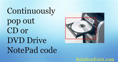 1. Continually Pop Out CD Drive Using Notepad