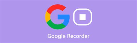 1. Google Recorder