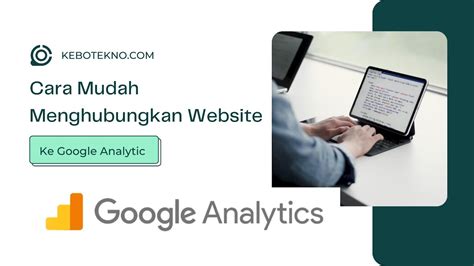1. Menghubungkan Situs Web dengan Google Analytic