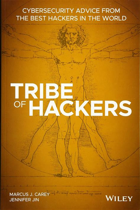 1. Tribe of Hackers: Cybersecurity Advice from the Best Hackers in the World