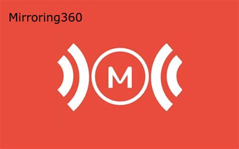 1. Using Mirroring360