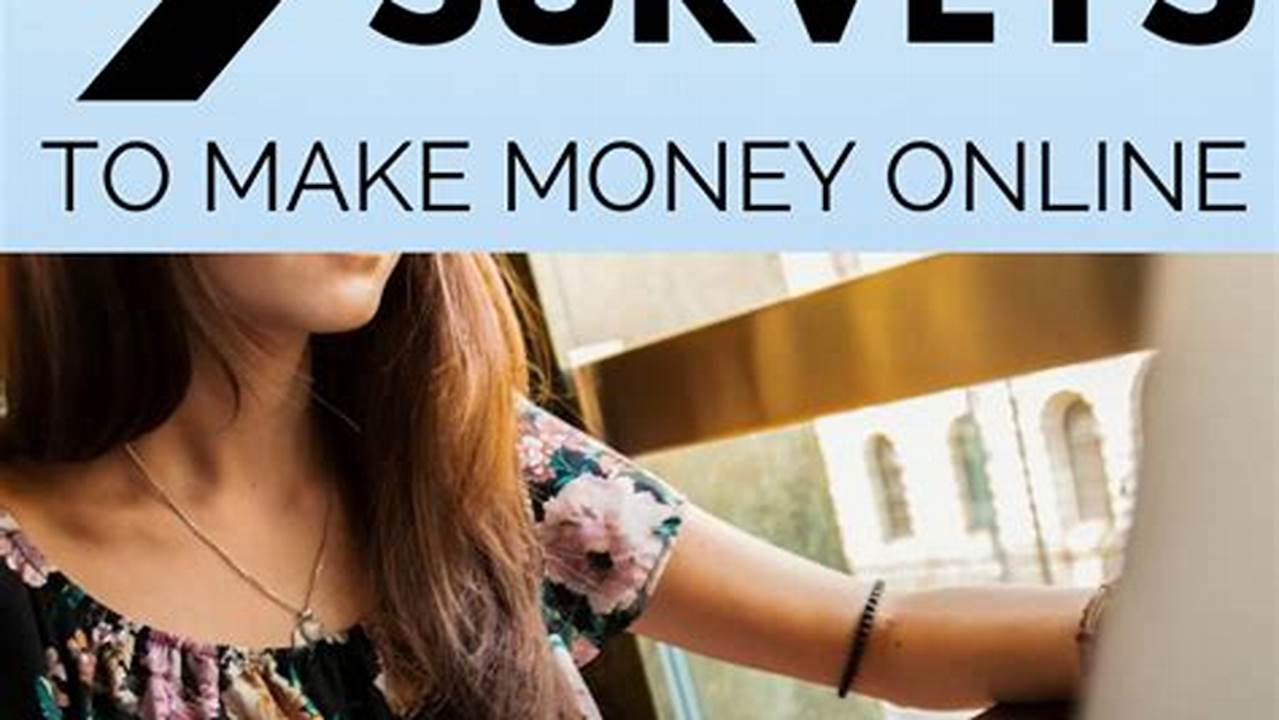 10 Best Online Surveys For Money In 2024., 2024
