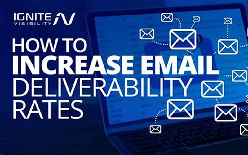 10 Effective Ways To Improve Your Email Deliverability: From Sender Reputation To Authentication