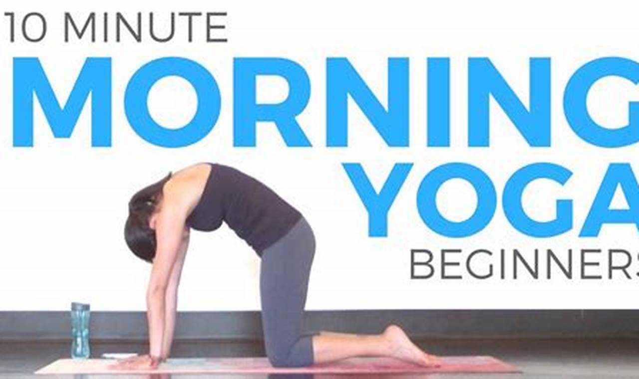 10 Minute Yoga For Beginners