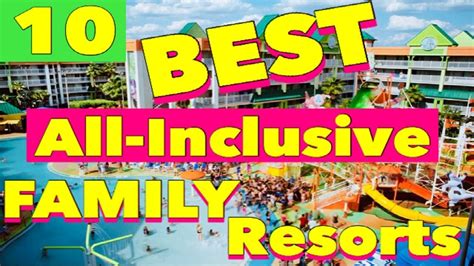 10 best family resorts