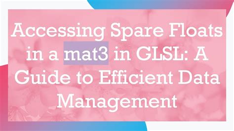 Unlock the Secrets of Glsl Mat3 Initialization with These 10 Game-Changers