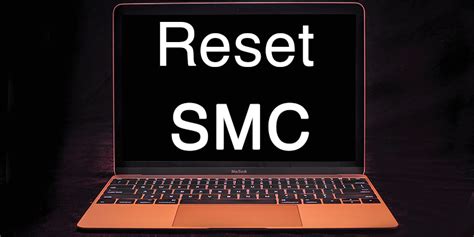 10. Reset the SMC