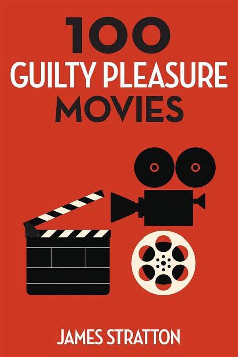 100 guilty pleasure movies