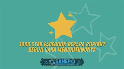 1000 Star Facebook Berapa Rupiah? Ini Tips Dan Triknya!
