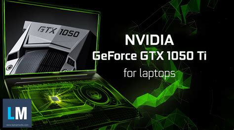 Nvidia GeForce GTX 1050 Ti MidRange Laptop Video Card Laptop Graphics
