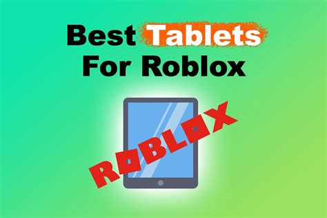 11 Best Tablets For Roblox 2023 [Ranked & Reviewed]