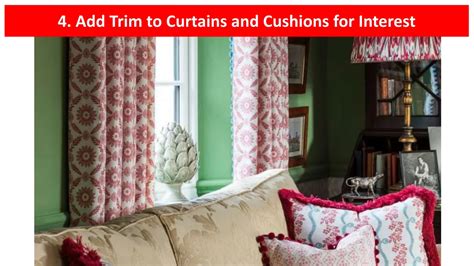 11. Add trim to curtains and cushions for interest