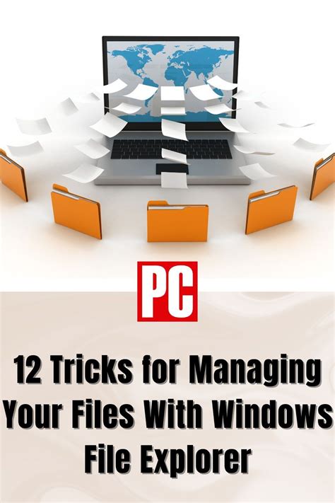 12 Tricks for Managing Your Files With Windows File Explorer 
