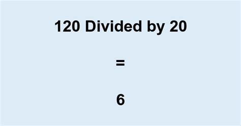 120 Divided By 20