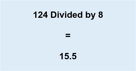 124 divided by 8