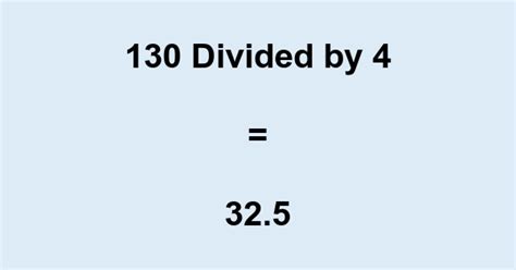 130 Divided By 32