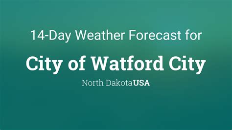 14 day weather forecast watford city nd